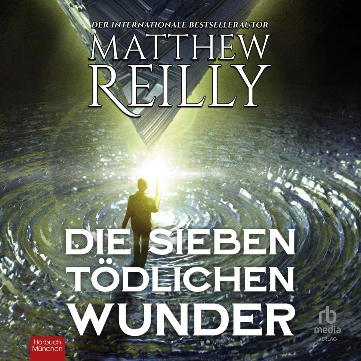 Cover: Die sieben tödlichen Wunder (Hörbuch Download) von Matthew Reilly