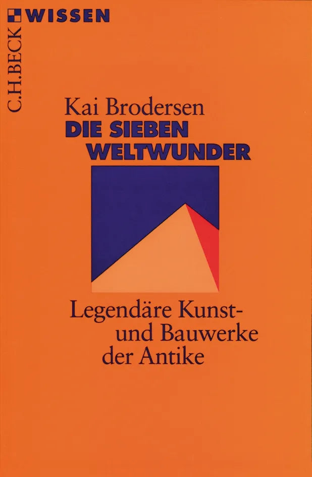 Buchcover von 'Die Sieben Weltwunder' - Taschenbuch von Kai Brodersen