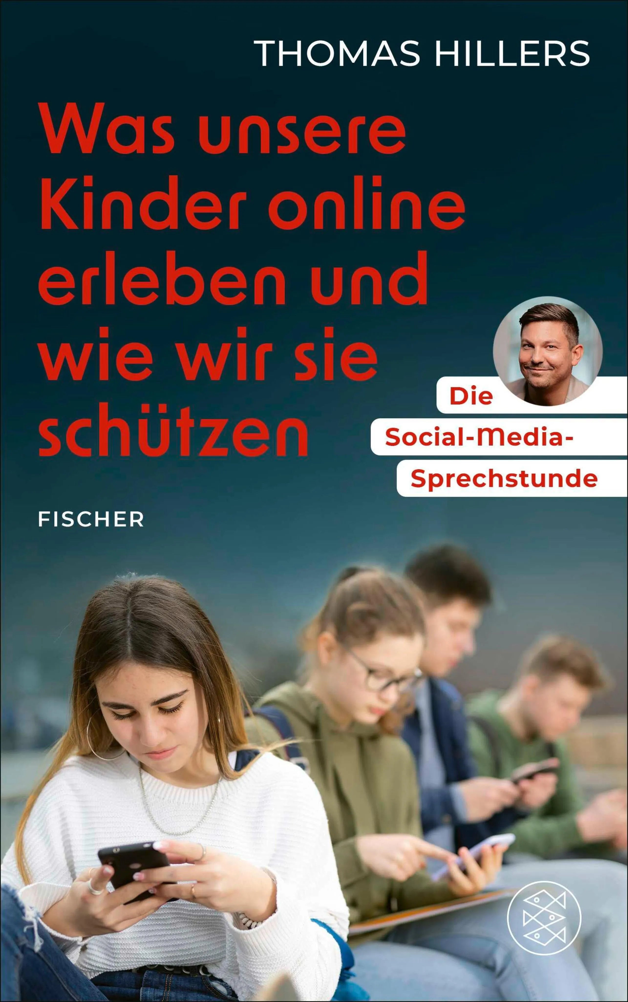 Cover: Die Social-Media-Sprechstunde. Was unsere Kinder online erleben und wie wir sie schützen (E-Book) von Thomas Hillers