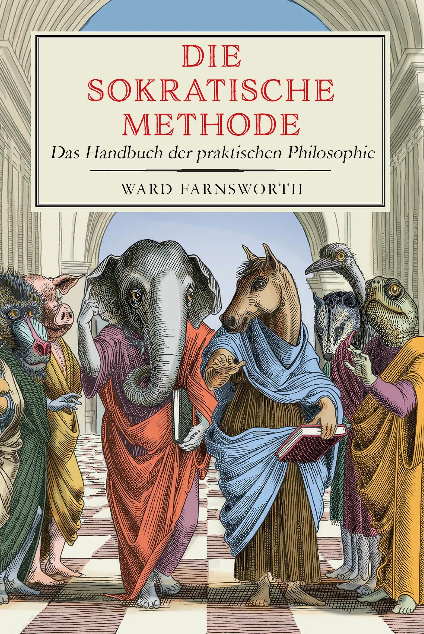 Buchcover von 'Die sokratische Methode' - Gebundene Ausgabe von Ward Farnsworth