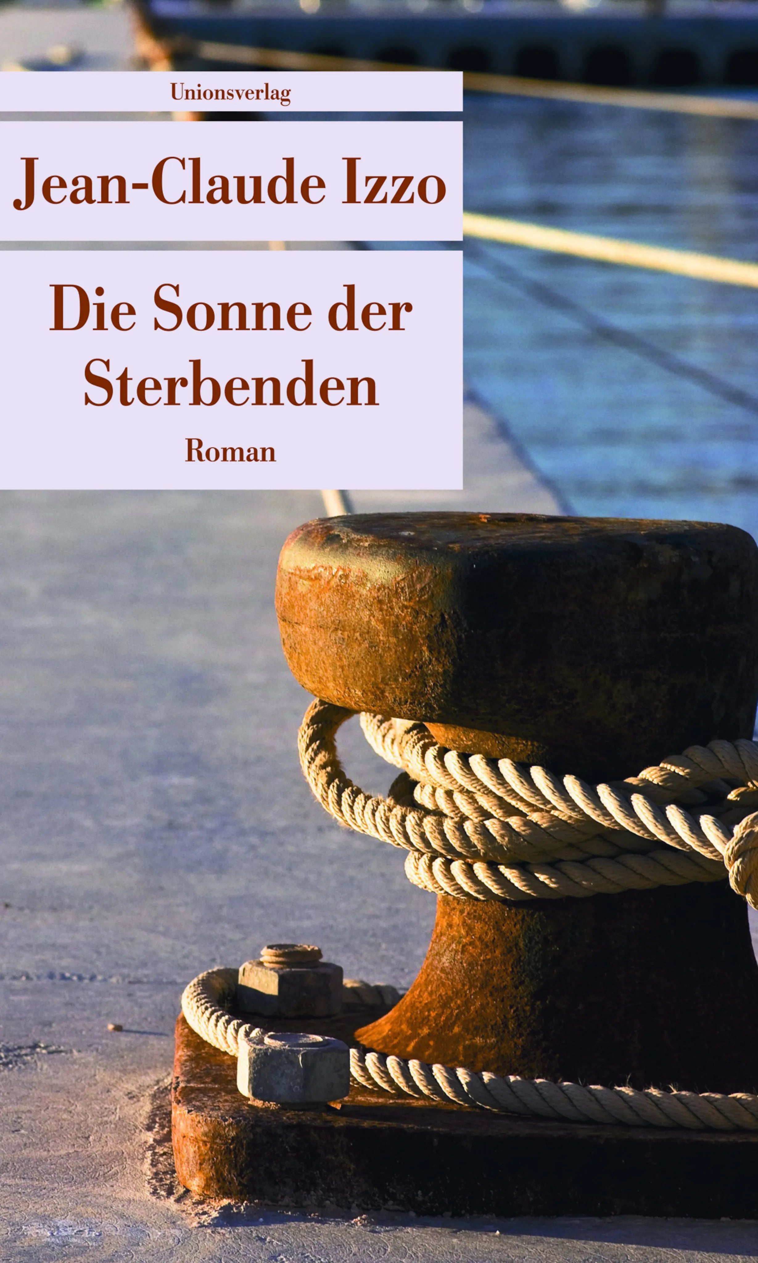 Buchcover von 'Die Sonne der Sterbenden' - Taschenbuch von Jean-Claude Izzo