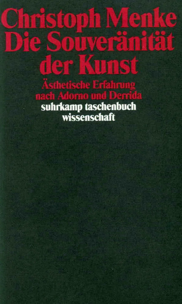 Buchcover von 'Die Souveränität der Kunst' - Taschenbuch von Christoph Menke
