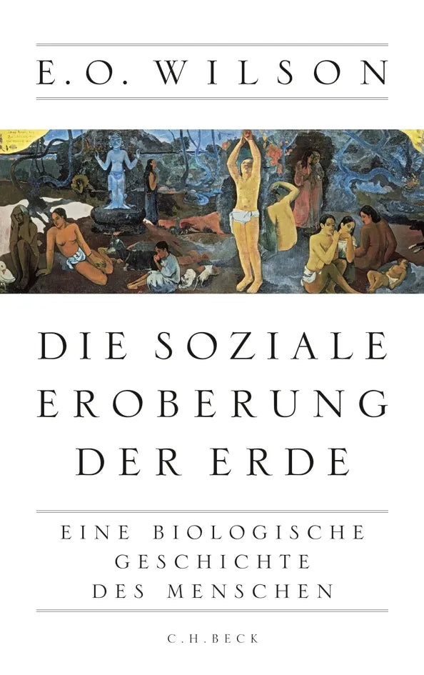 Buchcover von 'Die soziale Eroberung der Erde' - Gebundene Ausgabe von Edward O. Wilson