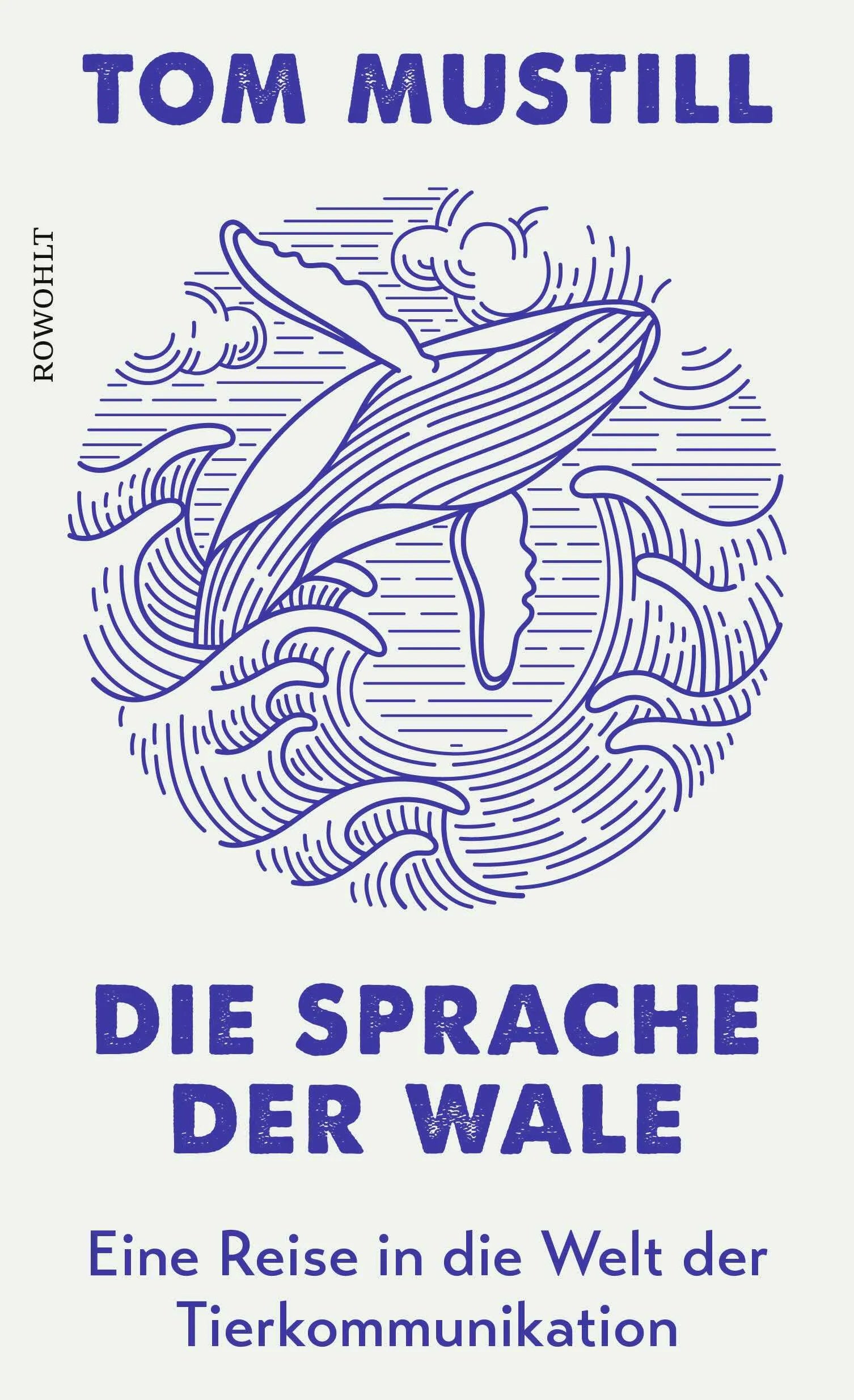 Buchcover von 'Die Sprache der Wale' - Gebundene Ausgabe von Tom Mustill