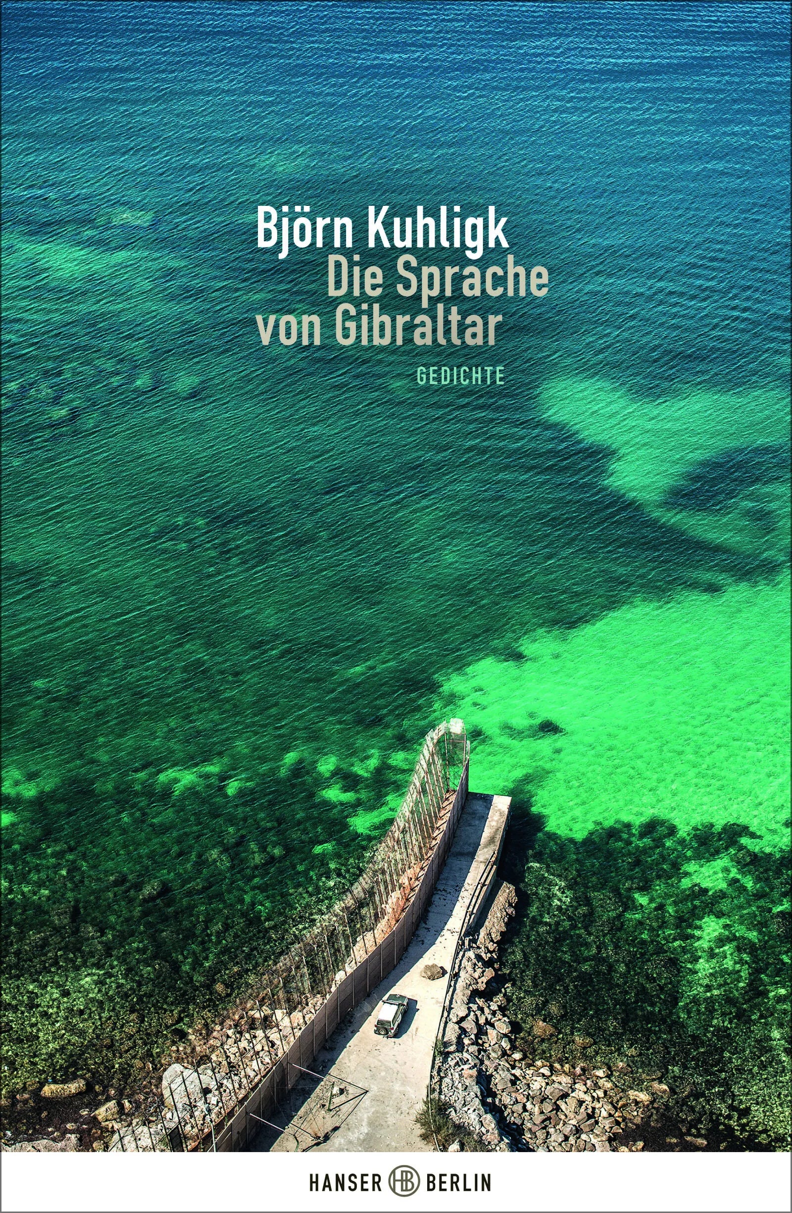 Buchcover von 'Die Sprache von Gibraltar' - Gebundene Ausgabe von Björn Kuhligk