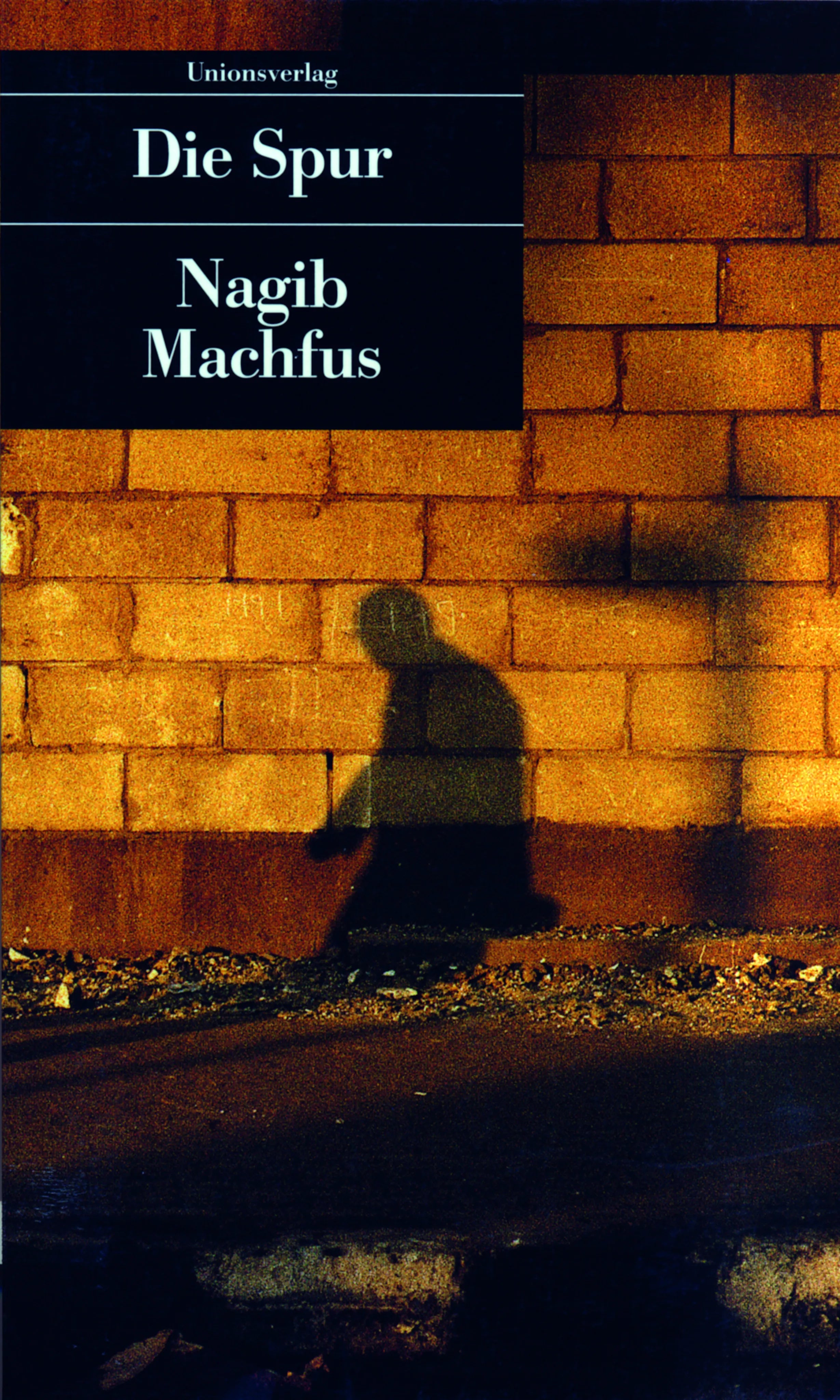 Buchcover von 'Die Spur' - Taschenbuch von Nagib Machfus