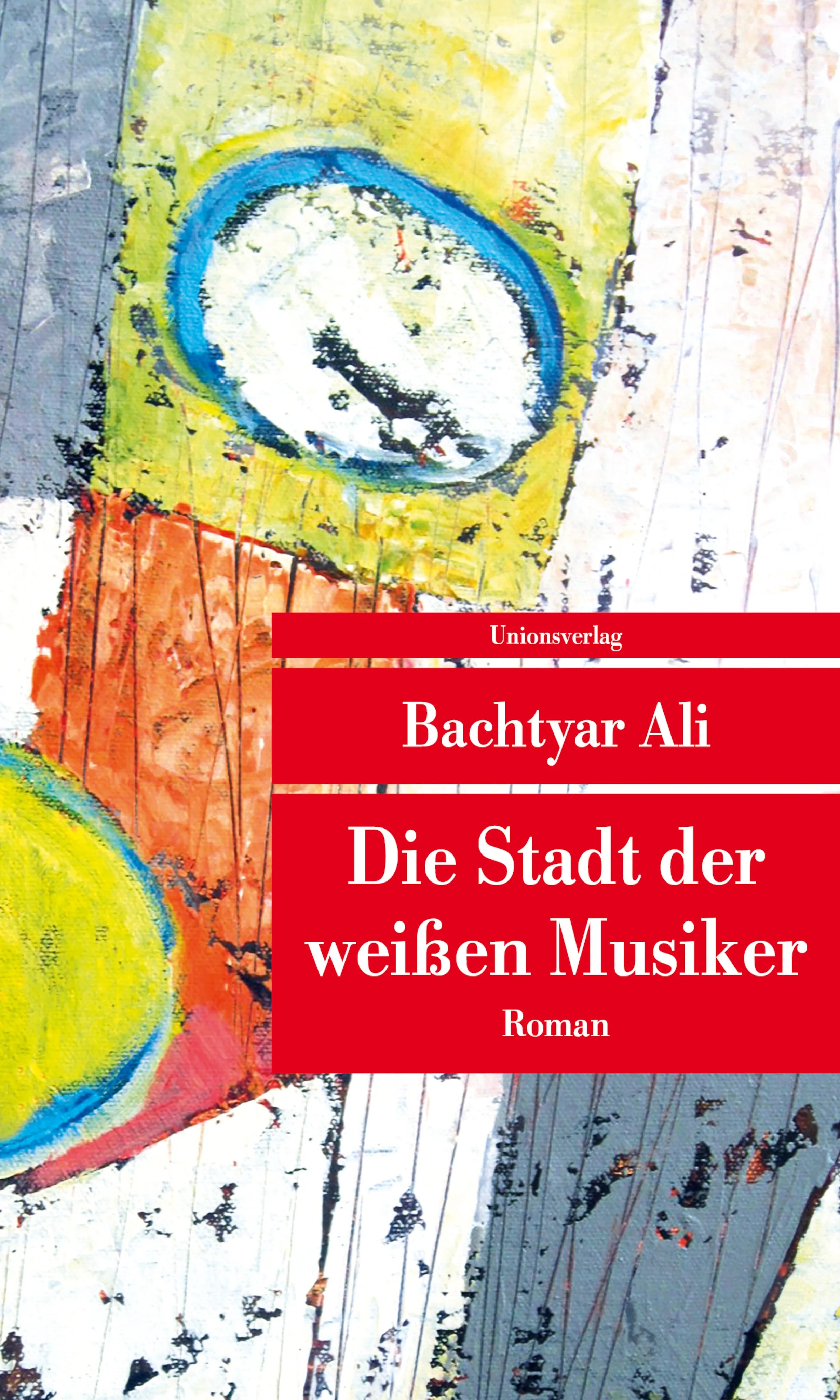 Buchcover von 'Die Stadt der weißen Musiker' - Taschenbuch von Bachtyar Ali