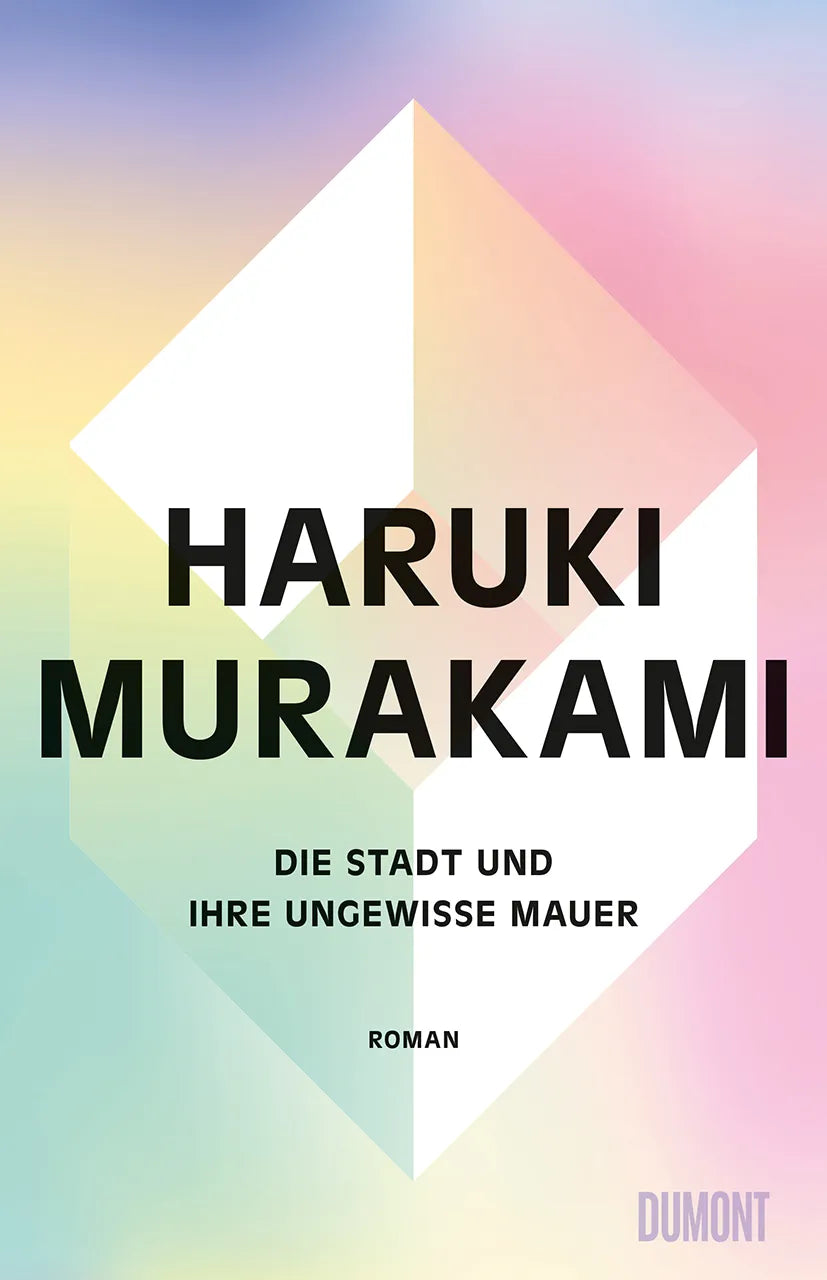 Buchcover von 'Die Stadt und ihre ungewisse Mauer' - Gebundene Ausgabe von Haruki Murakami