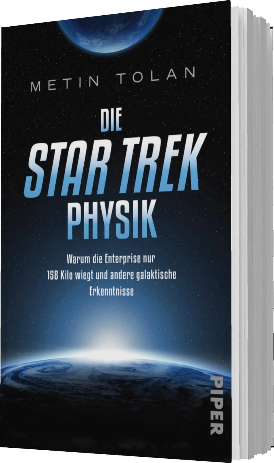 Metin Tolan - Die STAR TREK Physik