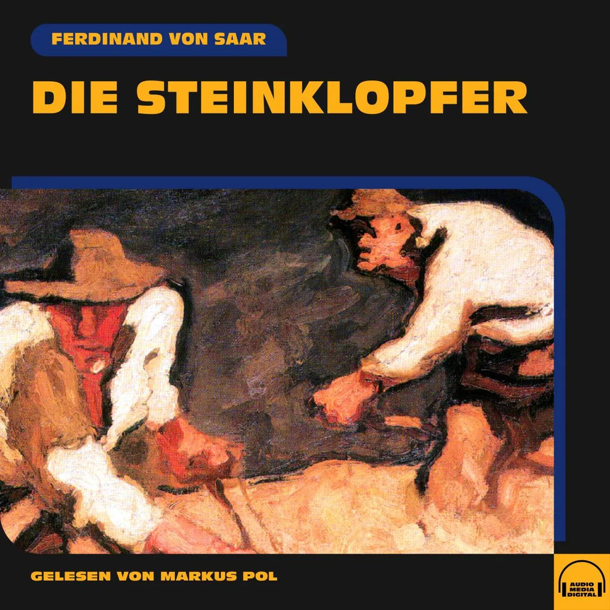 Cover: Die Steinklopfer (Hörbuch Download) von Ferdinand von Saar