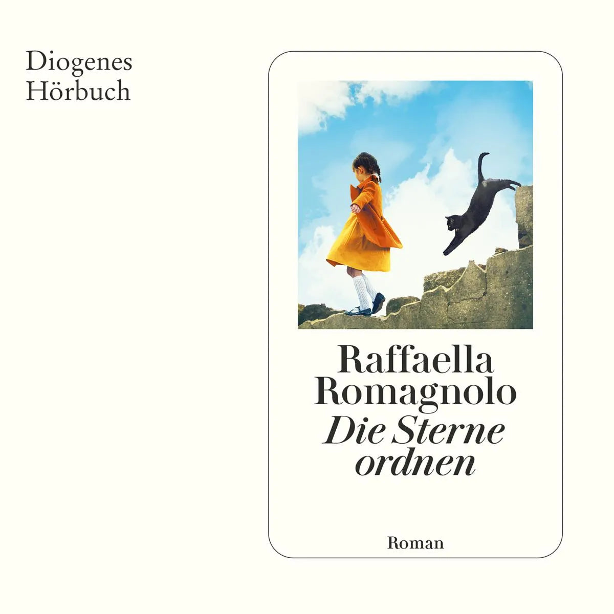 Cover: Die Sterne ordnen (Hörbuch Download) von Raffaella Romagnolo
