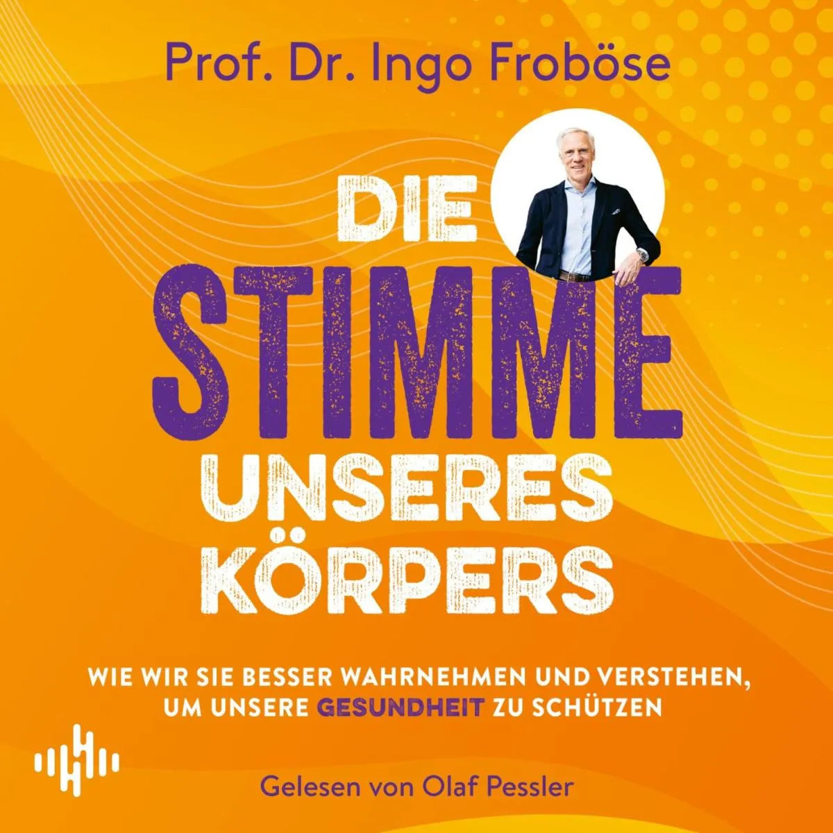 Cover: Die Stimme unseres Körpers (Hörbuch Download) von Ingo Froböse