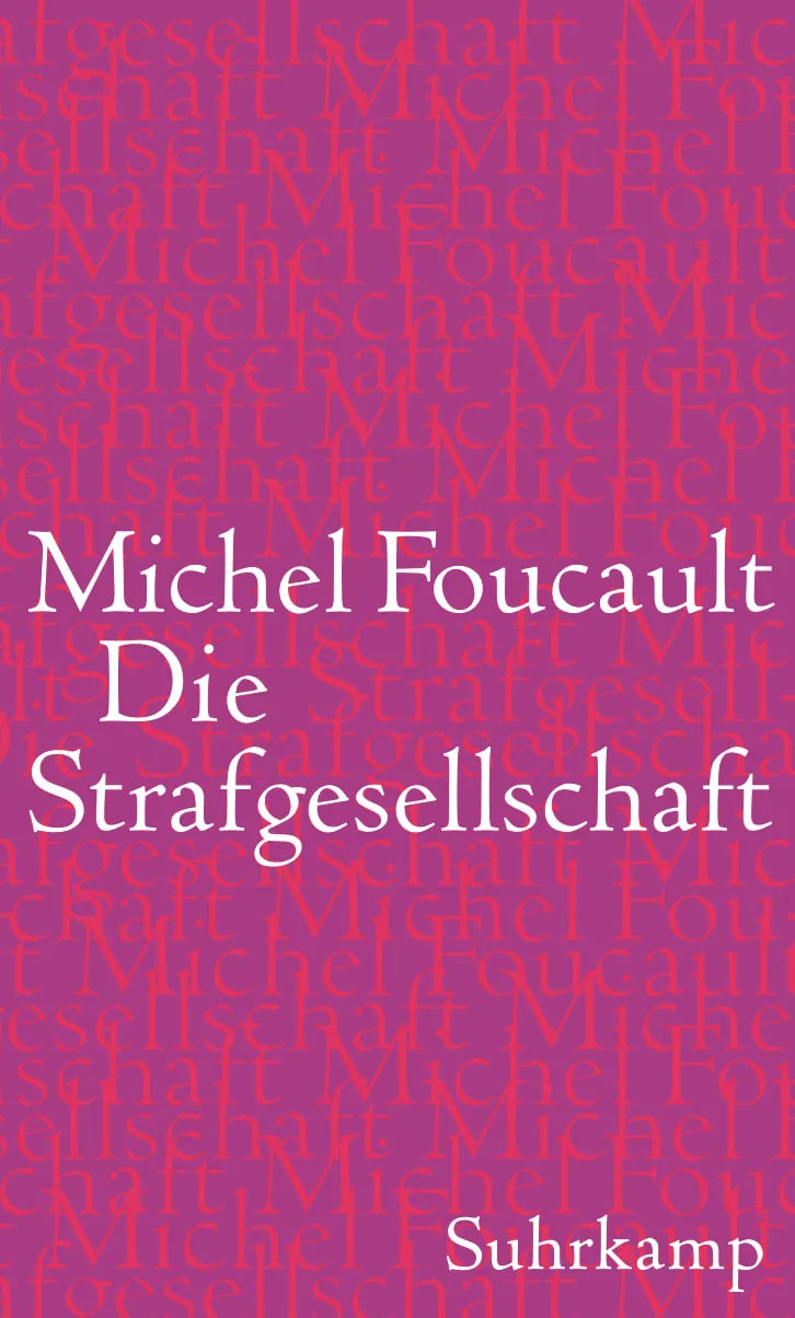 Buchcover von 'Die Strafgesellschaft' - Gebundene Ausgabe von Michel Foucault
