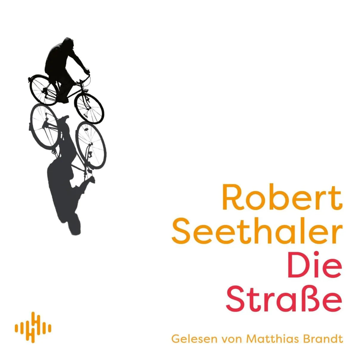 Cover: Die Straße (Hörbuch Download) von Robert Seethaler