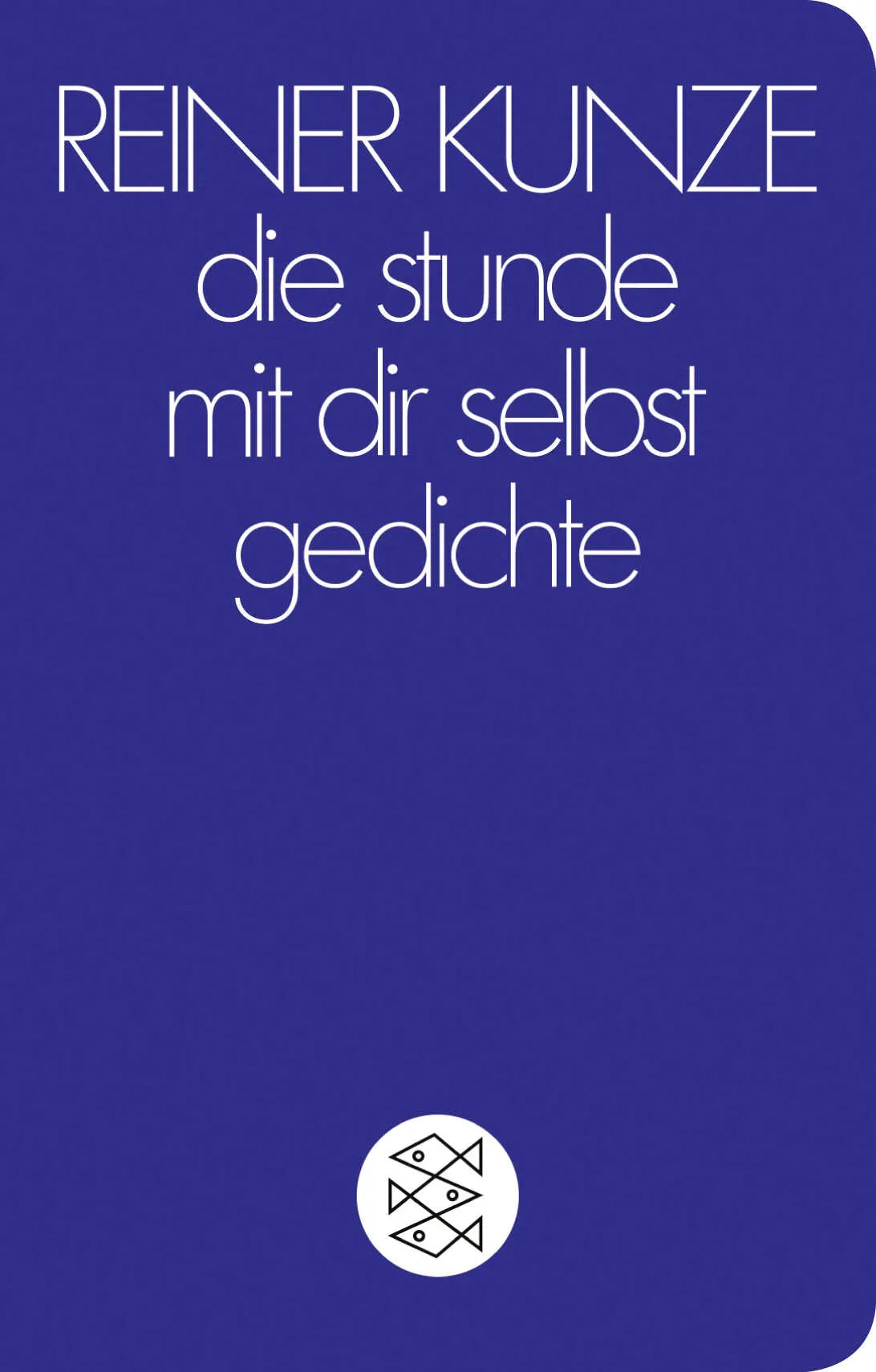 Buchcover von 'die stunde mit dir selbst' - Gebundene Ausgabe von Reiner Kunze