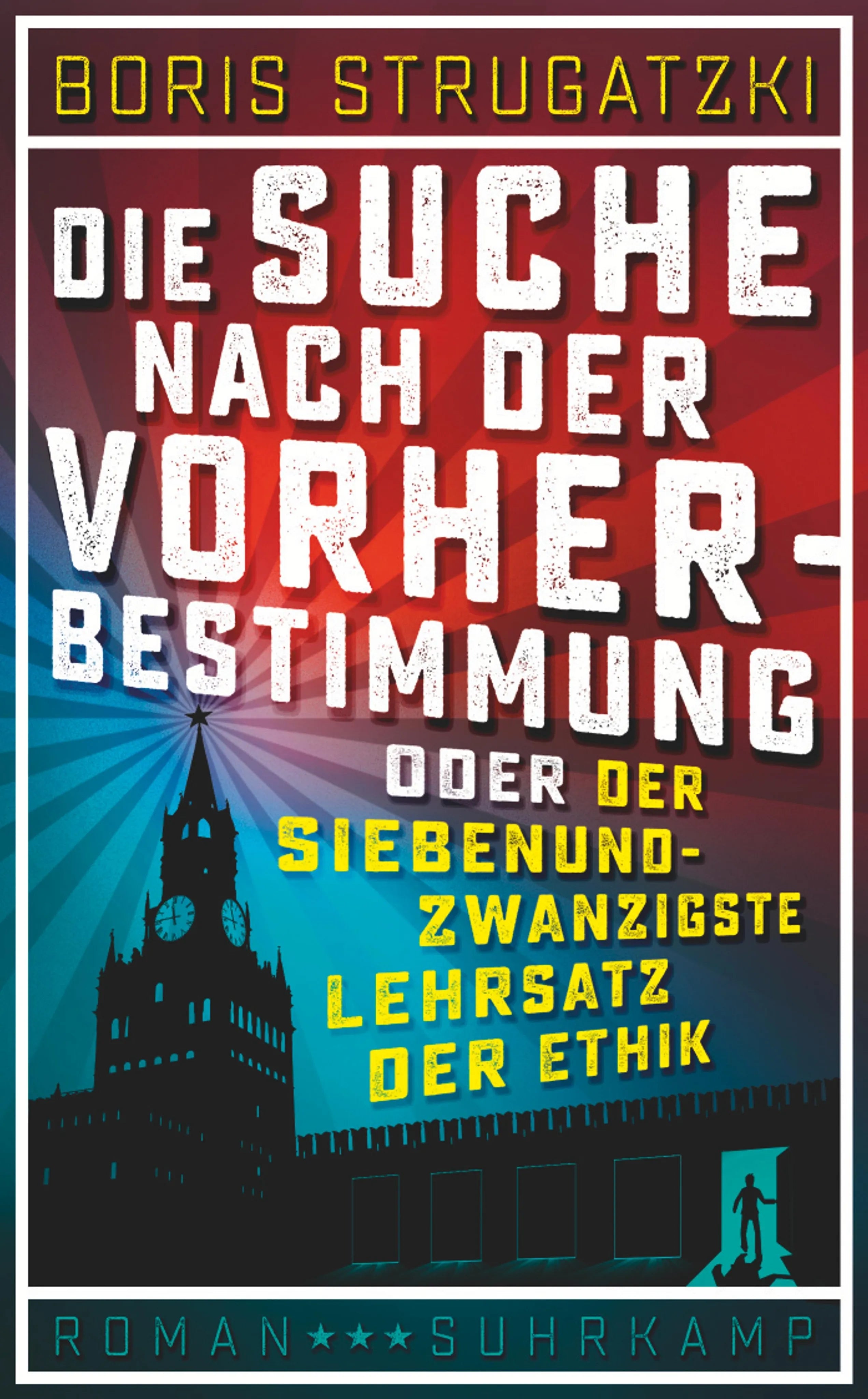 Buchcover von 'Die Suche nach der Vorherbestimmung oder Der siebenundzwanzigste Lehrsatz der Ethik' - Taschenbuch von Boris Strugatzki