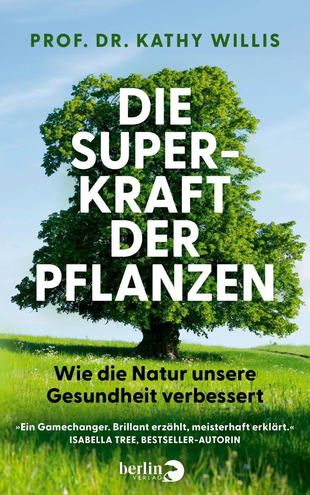 Buchcover von 'Die Superkraft der Pflanzen' - Gebundene Ausgabe von Kathy Willis