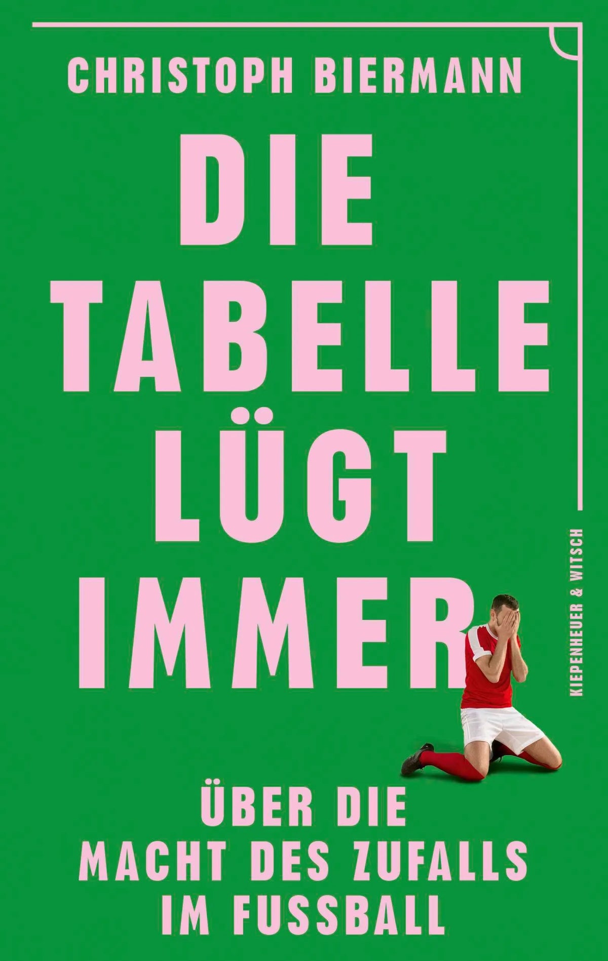 Cover: Die Tabelle lügt immer (Paperback) von Christoph Biermann