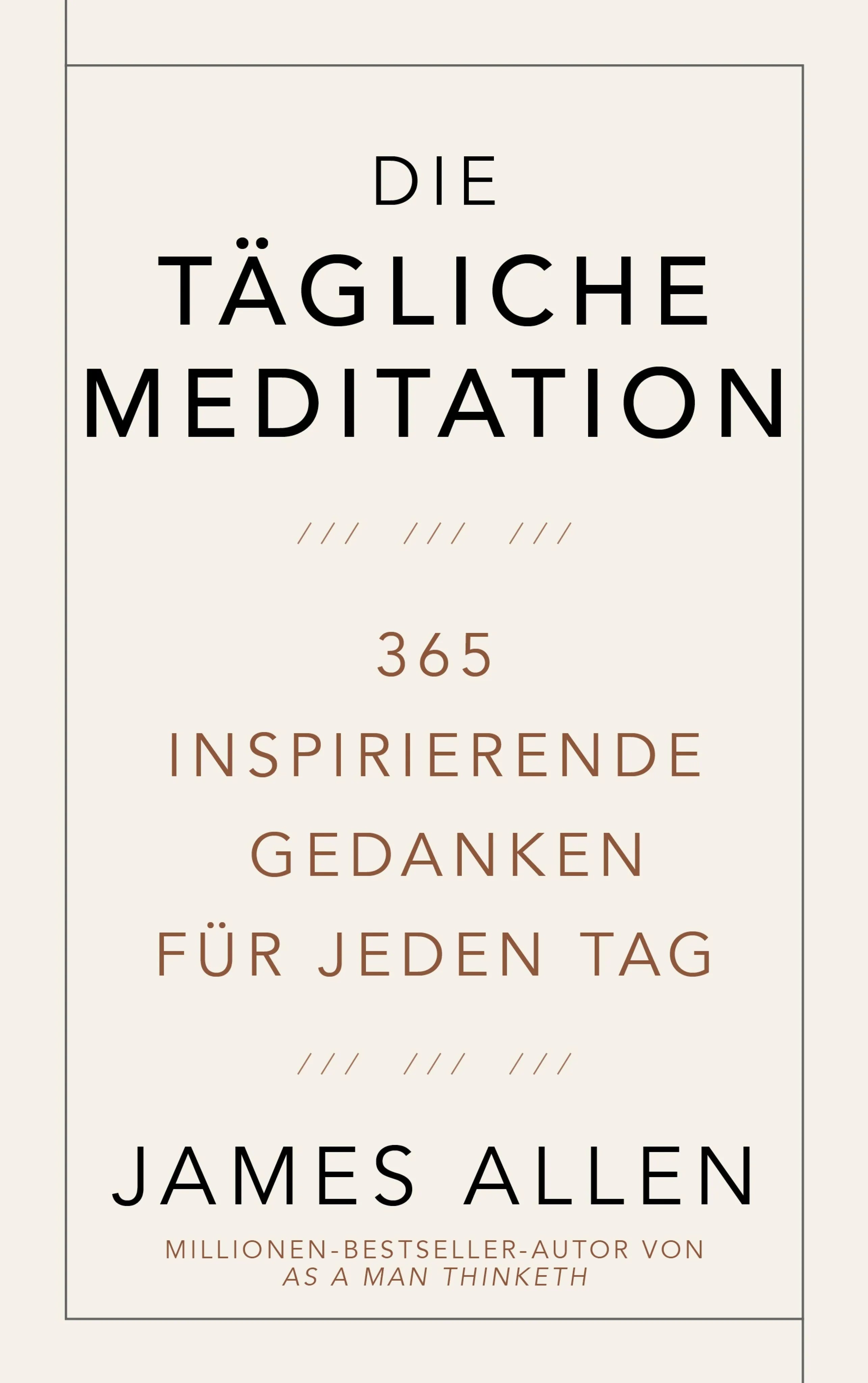 Cover: Die tägliche Meditation (E-Book) von James Allen
