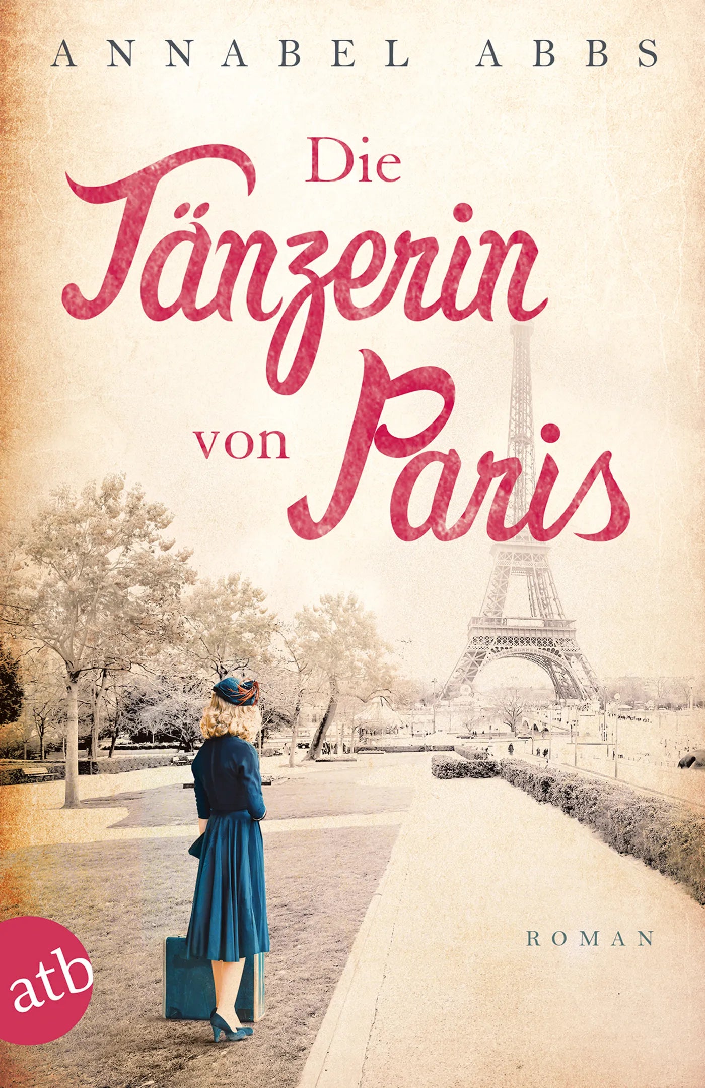 Buchcover von 'Die Tänzerin von Paris' - Taschenbuch von Annabel Abbs