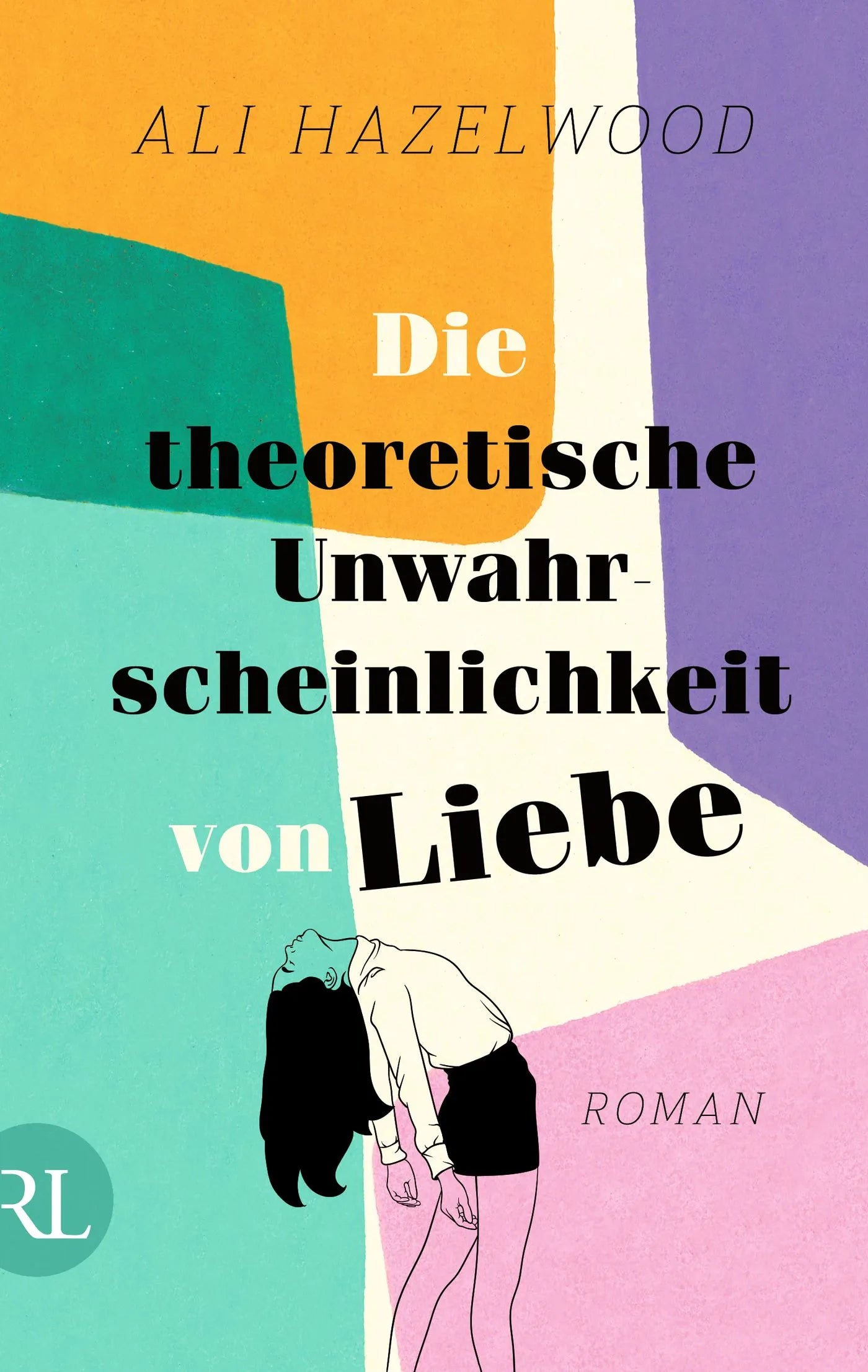 Buchcover von 'Die theoretische Unwahrscheinlichkeit von Liebe' - Taschenbuch von Ali Hazelwood