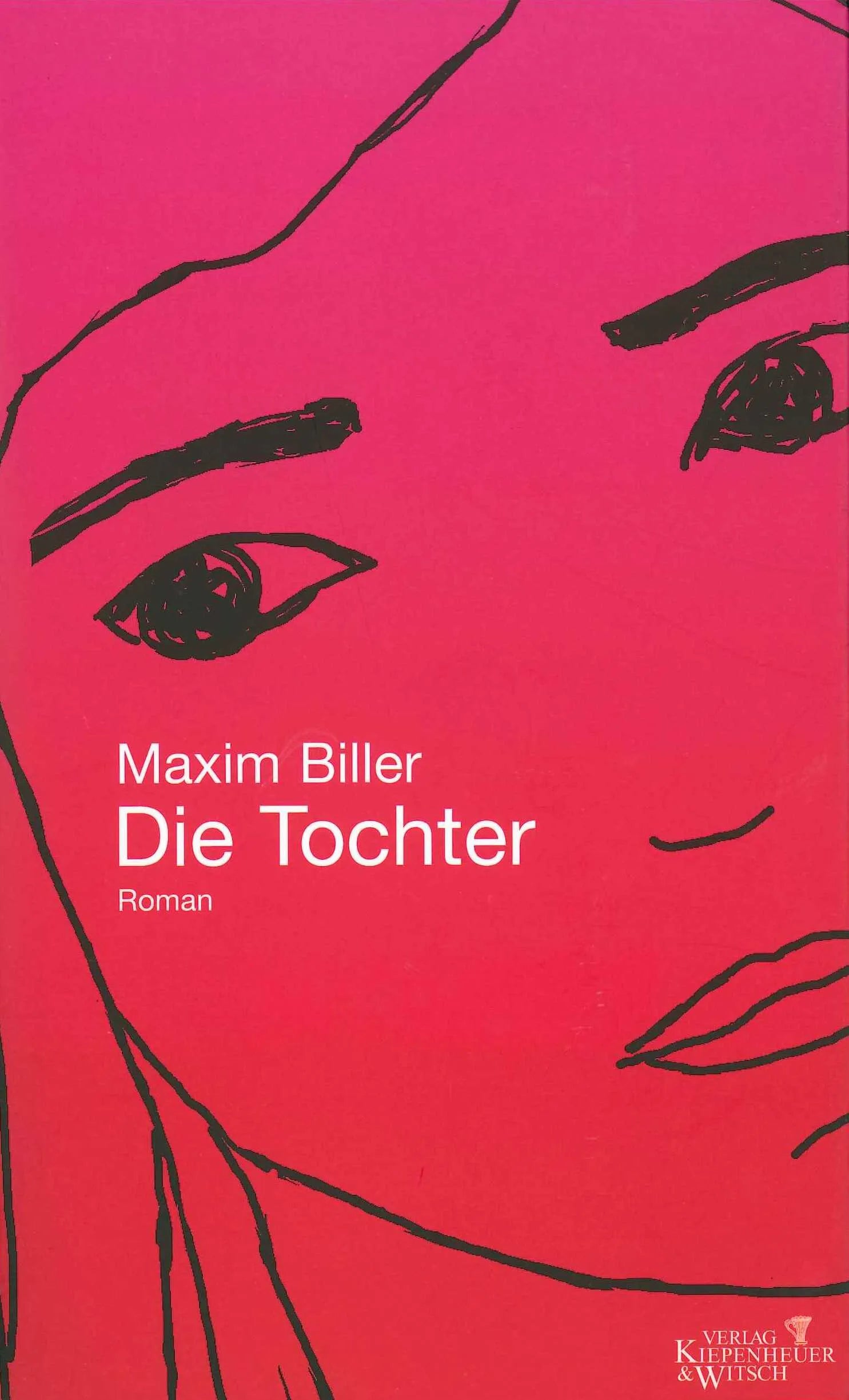 Buchcover von 'Die Tochter' - Gebundene Ausgabe von Maxim Biller