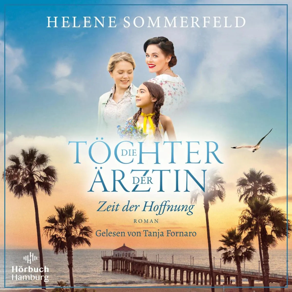Cover: Die Töchter der Ärztin (Hörbuch Download) von Helene Sommerfeld