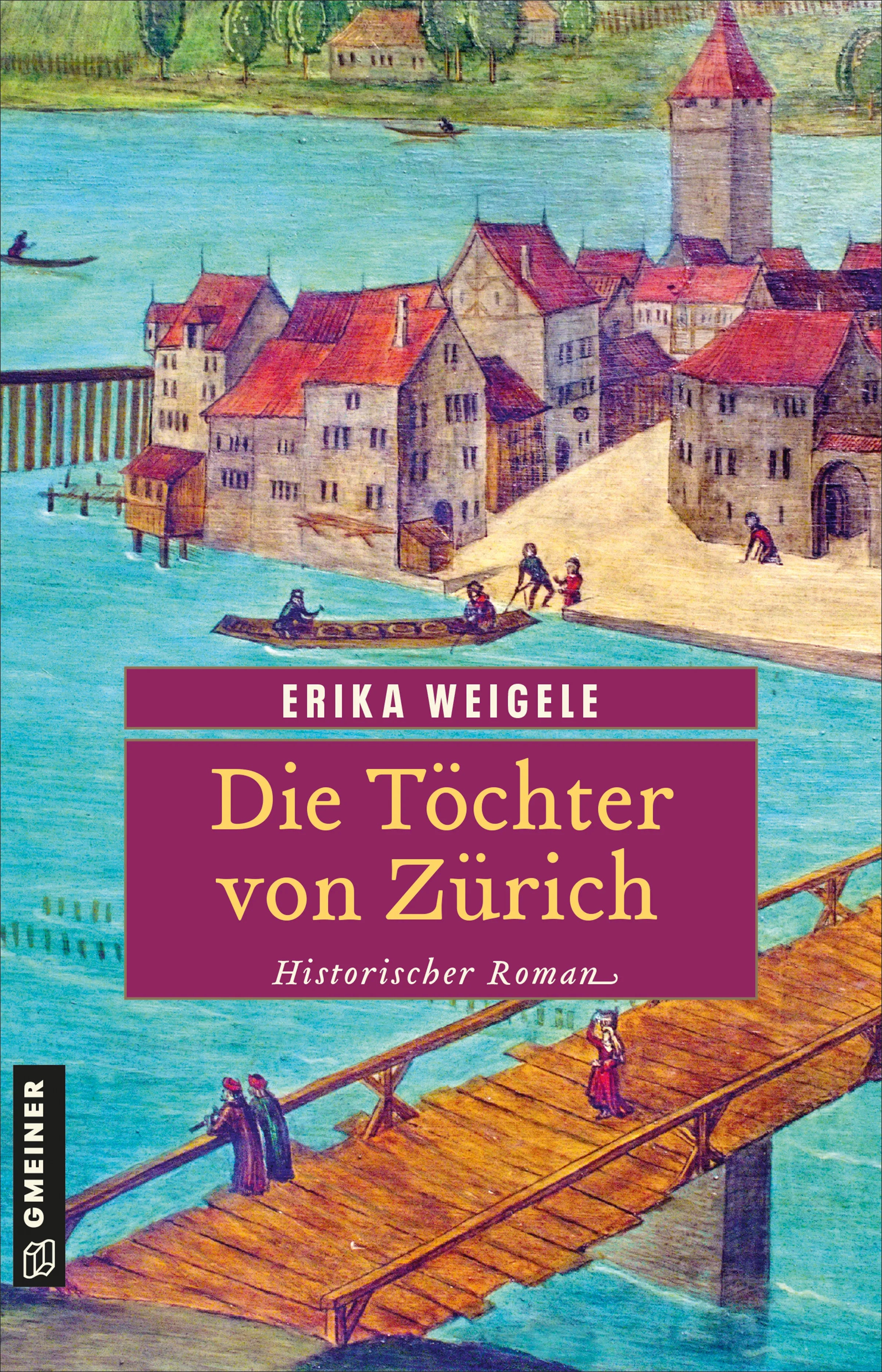 Cover: Die Töchter von Zürich (E-Book) von Erika Weigele