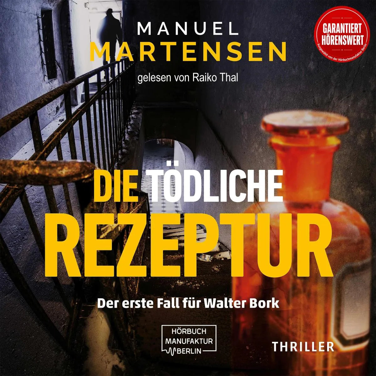 Cover: Die tödliche Rezeptur (Hörbuch Download) von Manuel Martensen