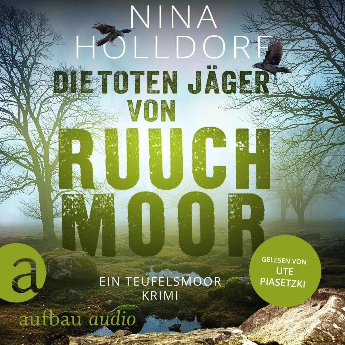Cover: Die toten Jäger von Ruuchmoor (Hörbuch Download) von Nina Holldorf