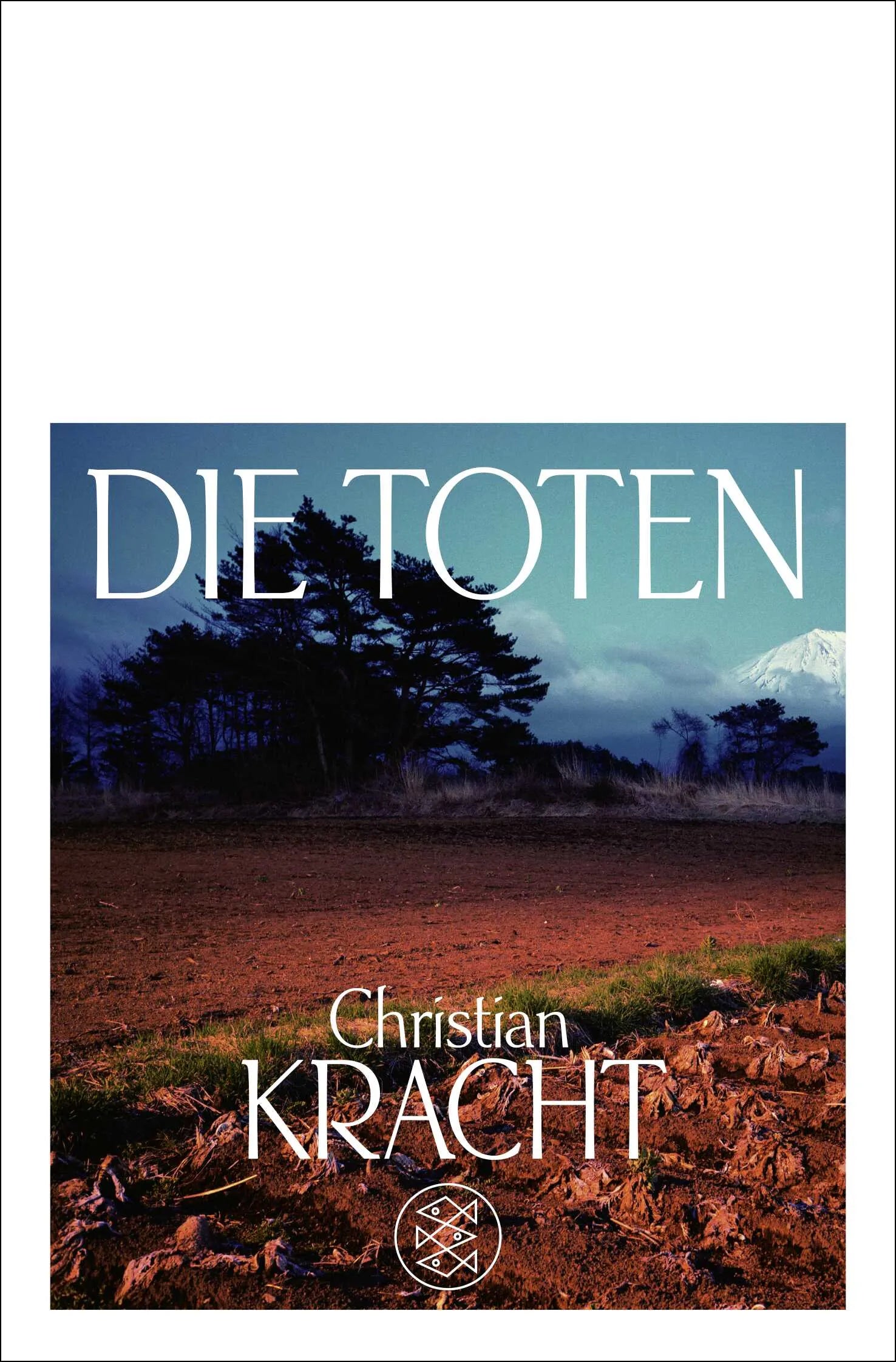 Buchcover von 'Die Toten' - Taschenbuch von Christian Kracht