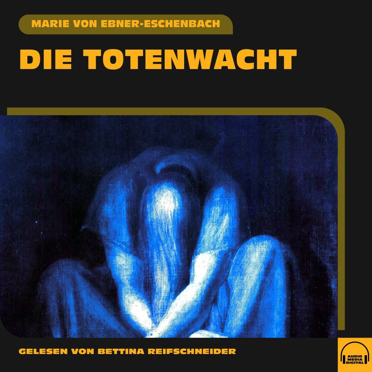 Cover: Die Totenwacht (Hörbuch Download) von Marie von Ebner-Eschenbach