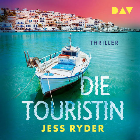 Die Touristin. Diese Insel ist ein Traum. Und dein tödliches Verhängnis
