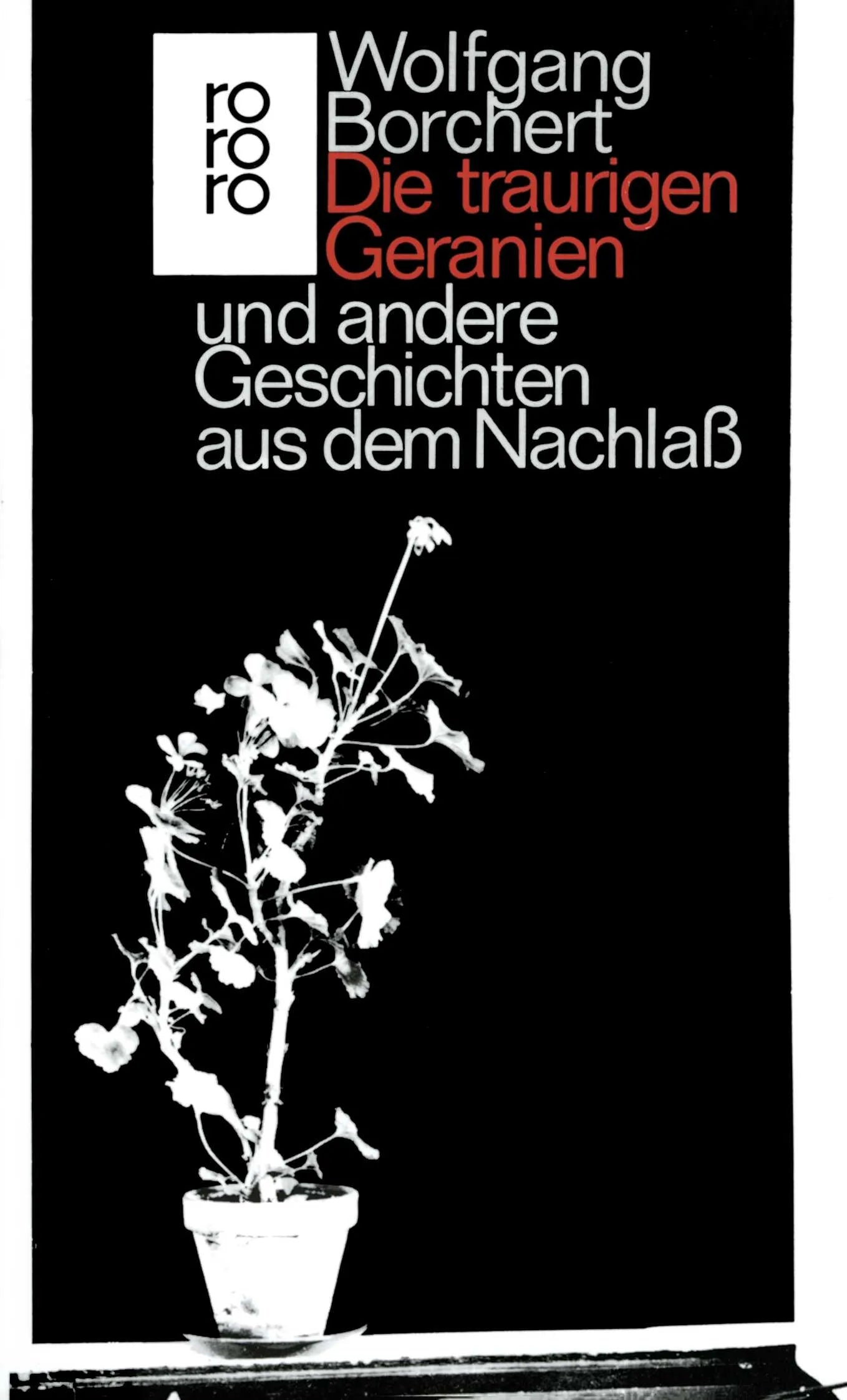Buchcover von 'Die traurigen Geranien und andere Geschichten aus dem Nachlaß' - Taschenbuch von Wolfgang Borchert
