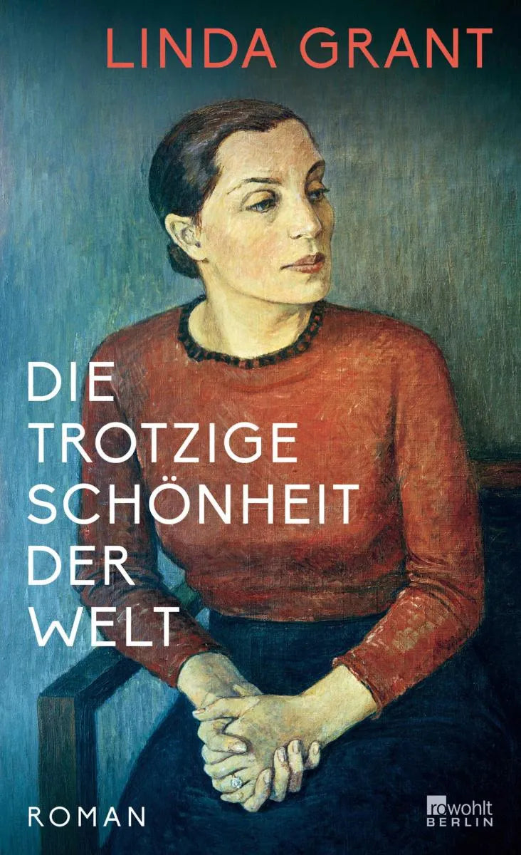 Cover: Die trotzige Schönheit der Welt (E-Book) von Linda Grant