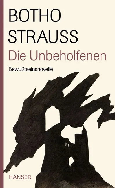 Buchcover von 'Die Unbeholfenen' - Gebundene Ausgabe von Botho Strauß