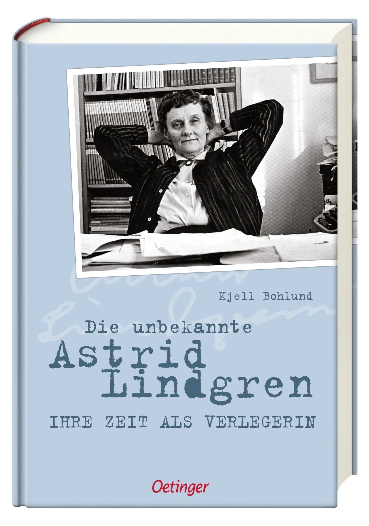 Detailansicht: Die unbekannte Astrid Lindgren (Hardcover)