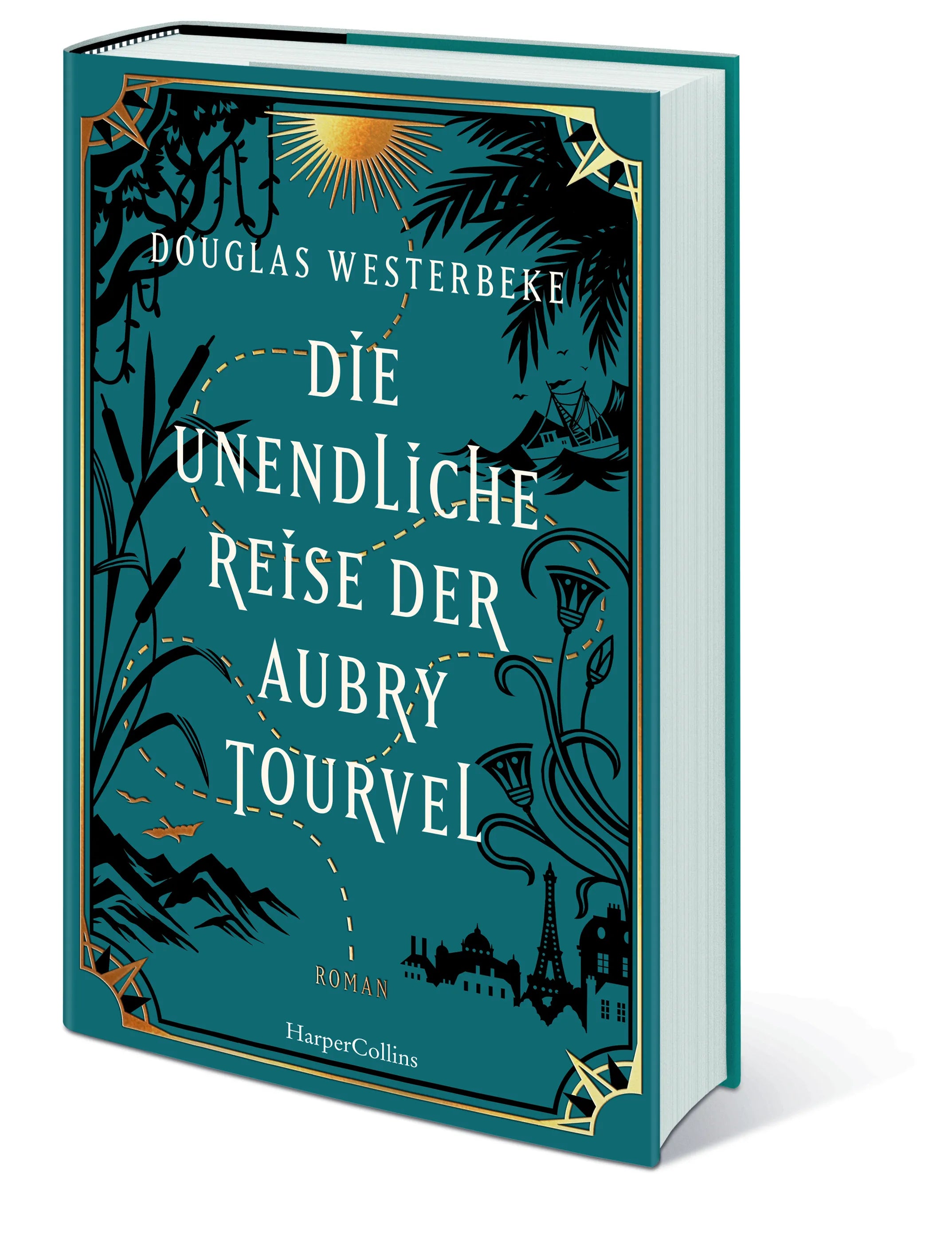 Douglas Westerbeke - Die unendliche Reise der Aubry Tourvel