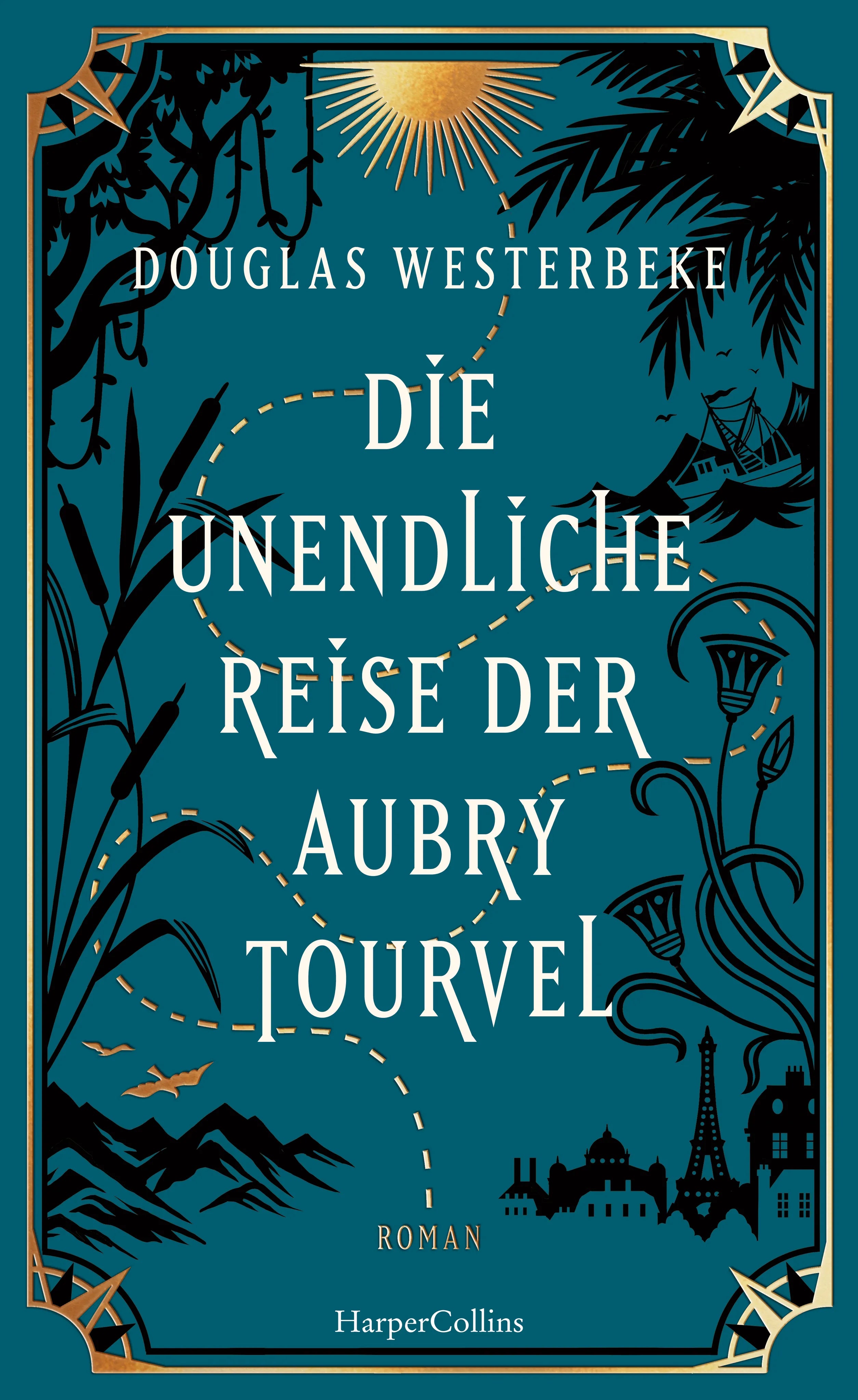 Buchcover von 'Die unendliche Reise der Aubry Tourvel' - Gebundene Ausgabe von Douglas Westerbeke