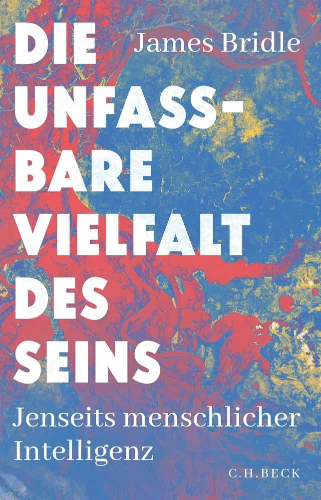 Cover: Die unfassbare Vielfalt des Seins (E-Book) von James Bridle