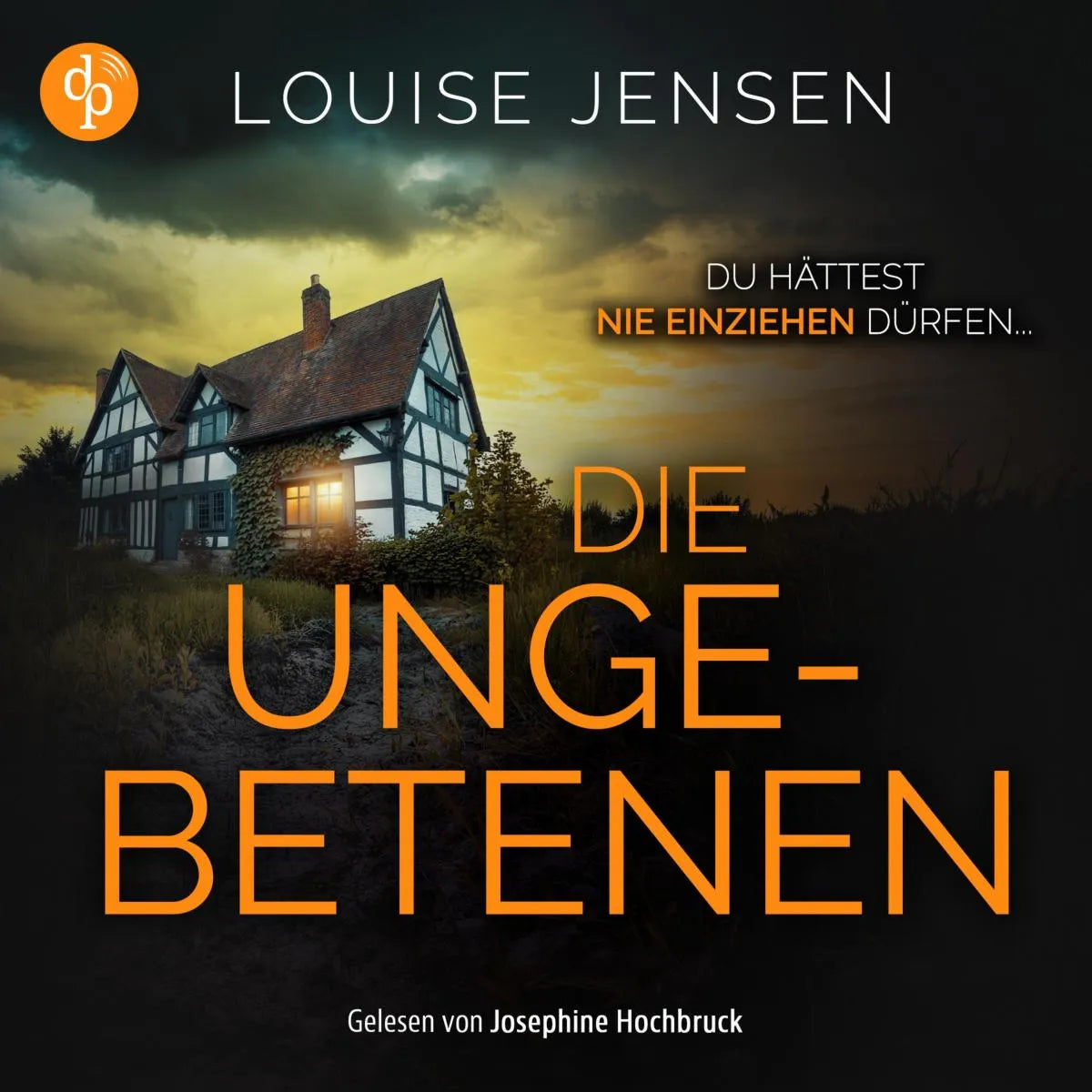 Cover: Die Ungebetenen | Thriller Hörbuch (Hörbuch Download) von Louise Jensen