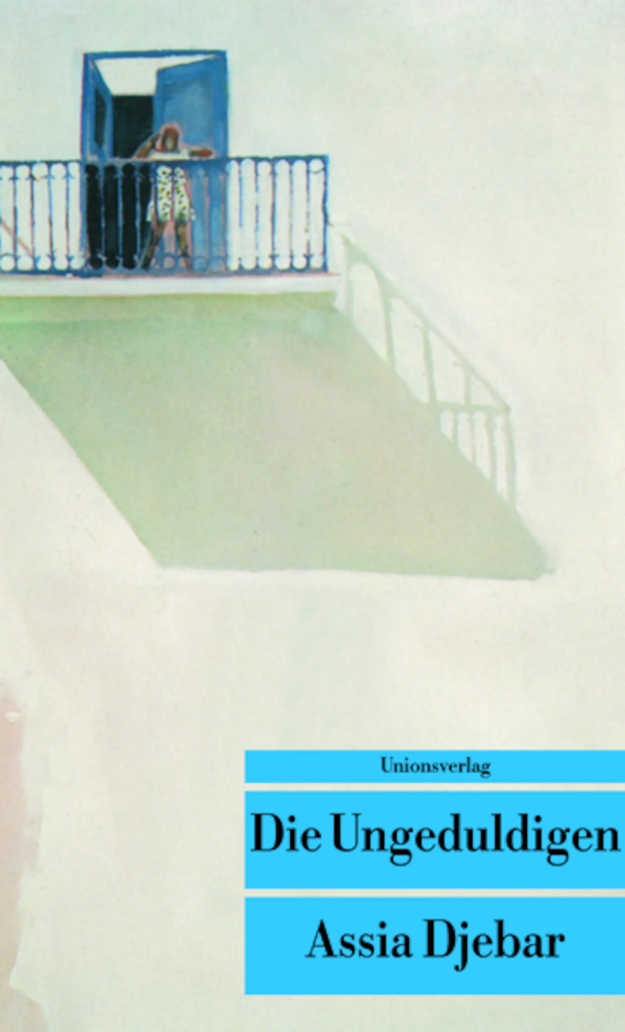 Buchcover von 'Die Ungeduldigen' - Taschenbuch von Assia Djebar