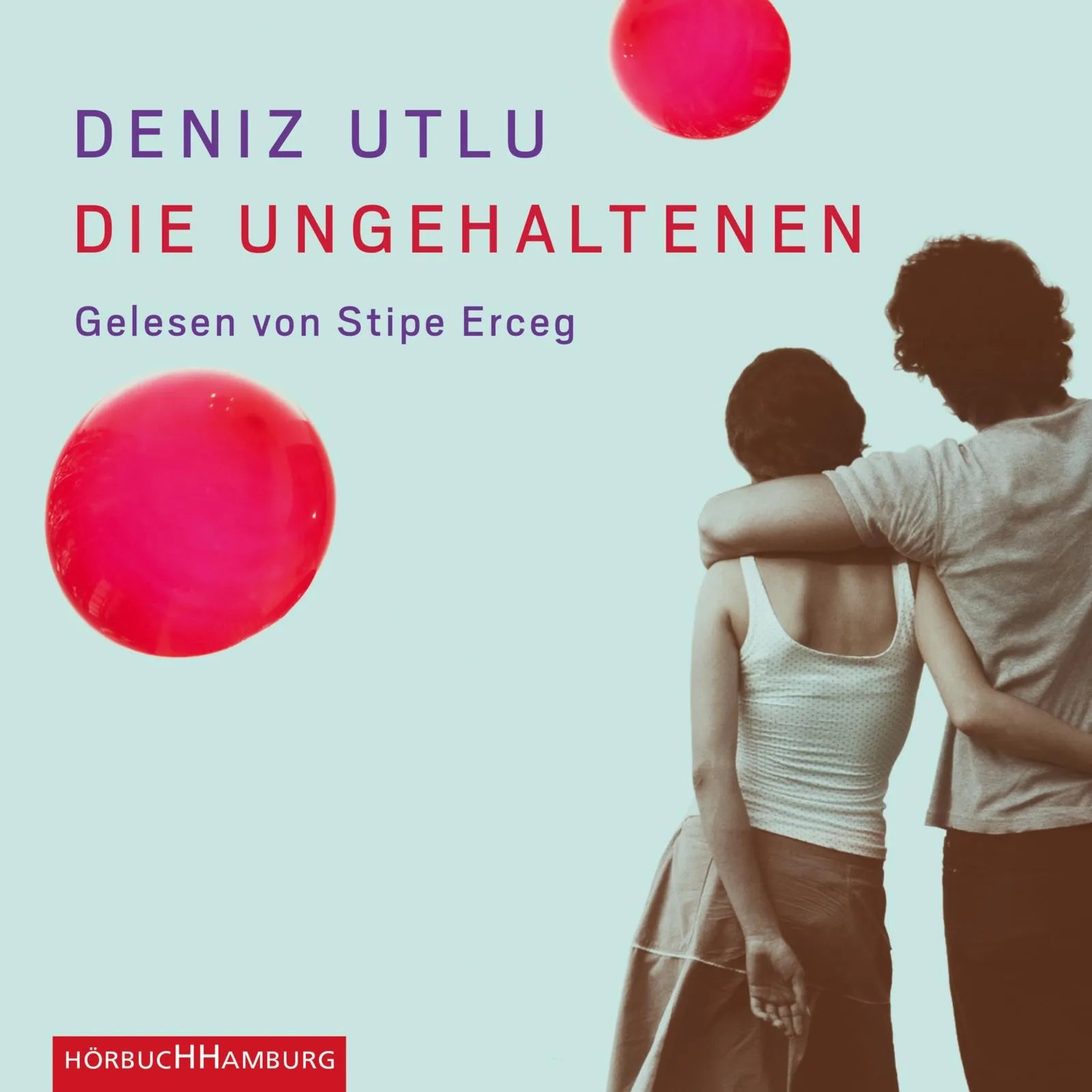 Buchcover von 'Die Ungehaltenen' - Hörbuch (CD) von Deniz Utlu
