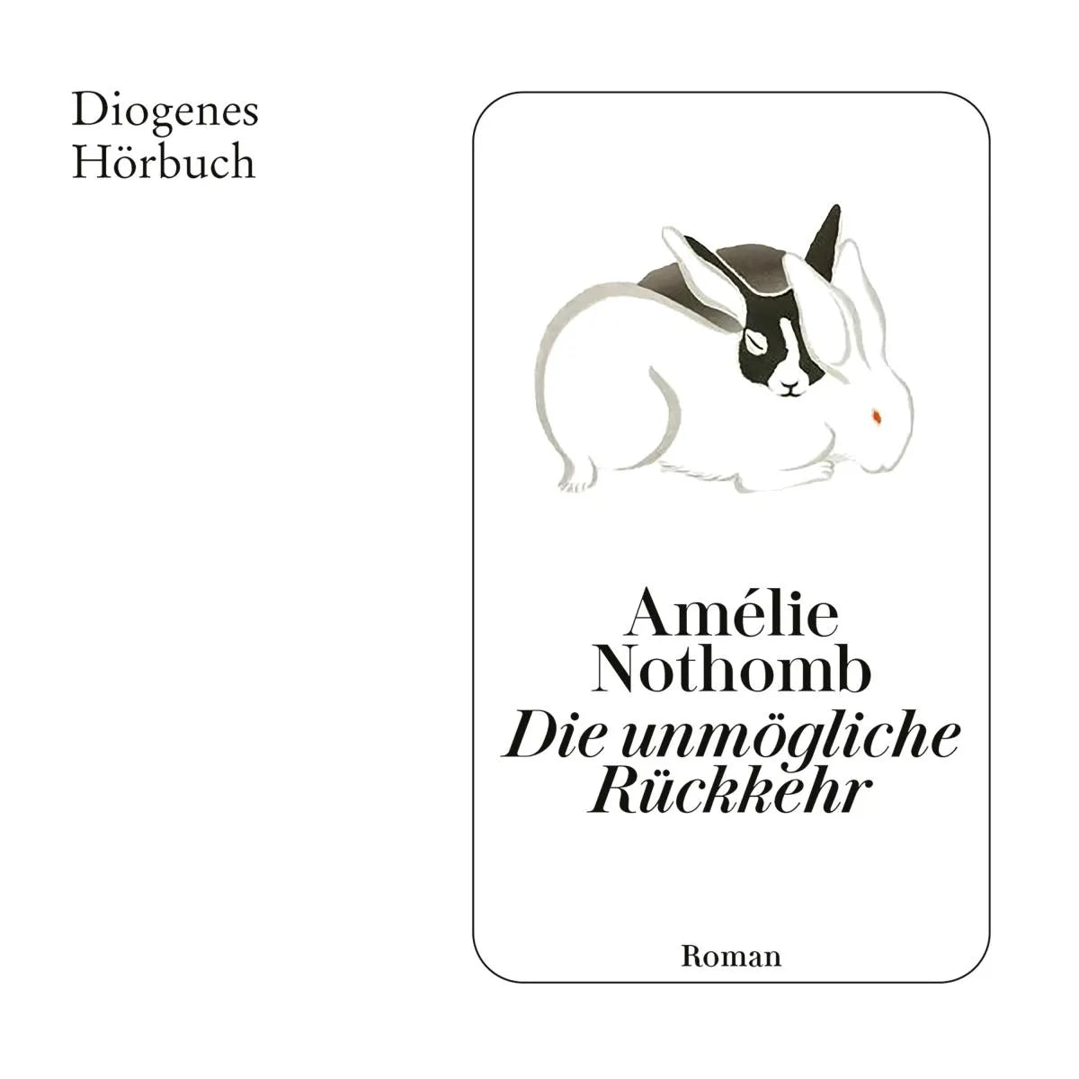 Cover: Die unmögliche Rückkehr (Hörbuch Download) von Amélie Nothomb