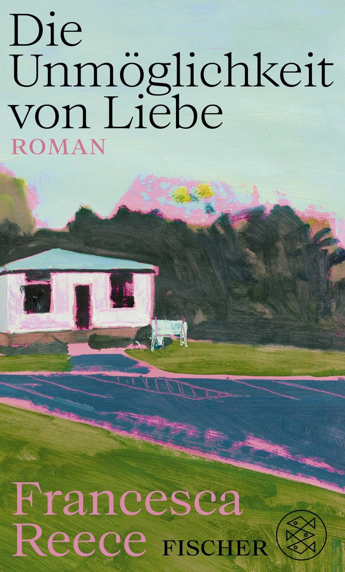 Buchcover von 'Die Unmöglichkeit von Liebe' - Gebundene Ausgabe von Francesca Reece
