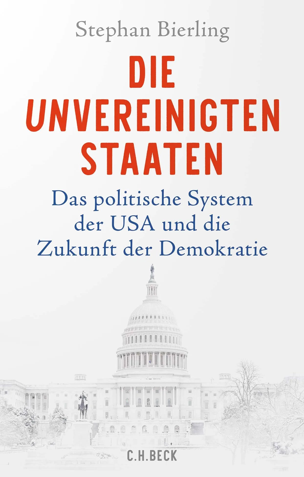Buchcover von 'Die Unvereinigten Staaten' - Gebundene Ausgabe von Stephan Bierling