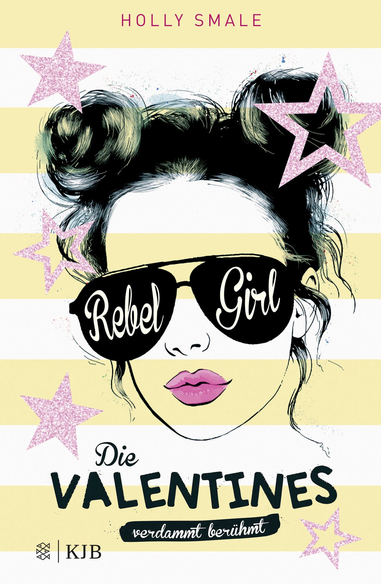 Buchcover von 'Die Valentines – verdammt berühmt. Rebel Girl' - Gebundene Ausgabe von Holly Smale