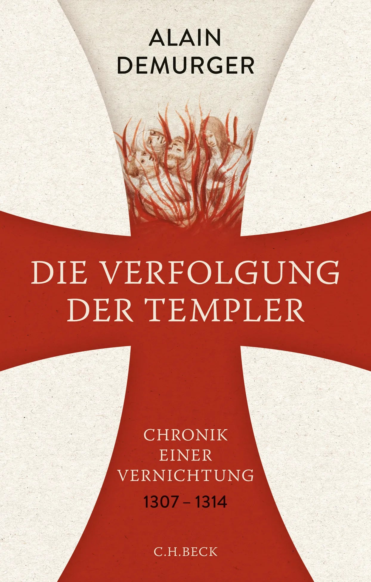Buchcover von 'Die Verfolgung der Templer' - Gebundene Ausgabe von Alain Demurger