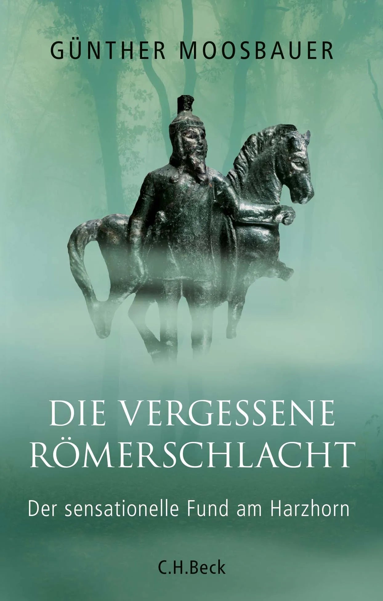 Buchcover von 'Die vergessene Römerschlacht' - Gebundene Ausgabe von Günther Moosbauer