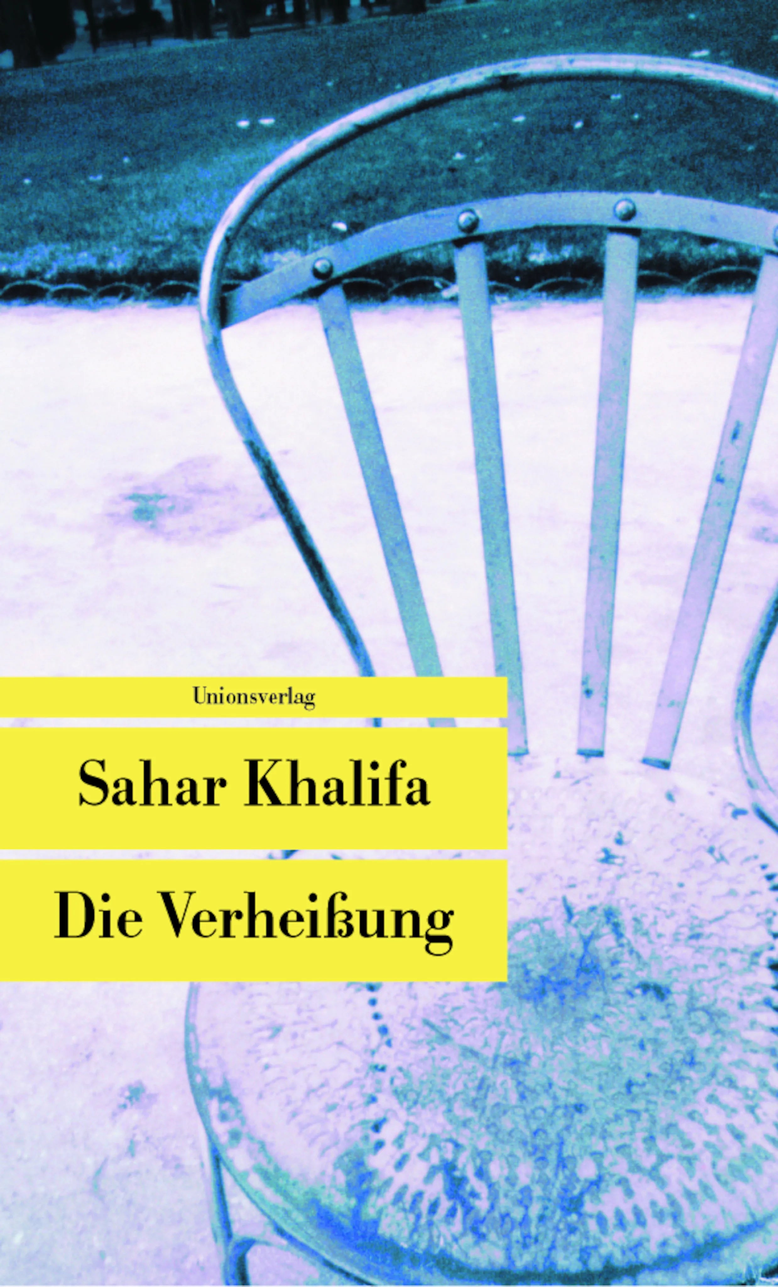 Buchcover von 'Die Verheißung' - Taschenbuch von Sahar Khalifa